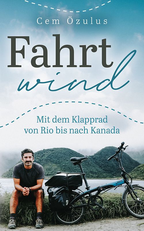 Fahrtwind – Mit dem Klapprad von Rio bis nach Kanada