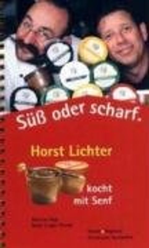 Süss oder scharf. Horst Lichter kocht mit Senf
