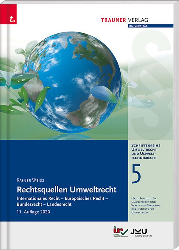 Rechtsquellen Umweltrecht, Schriftenreihe Umweltrecht und Umwelttechnikrecht Band 5