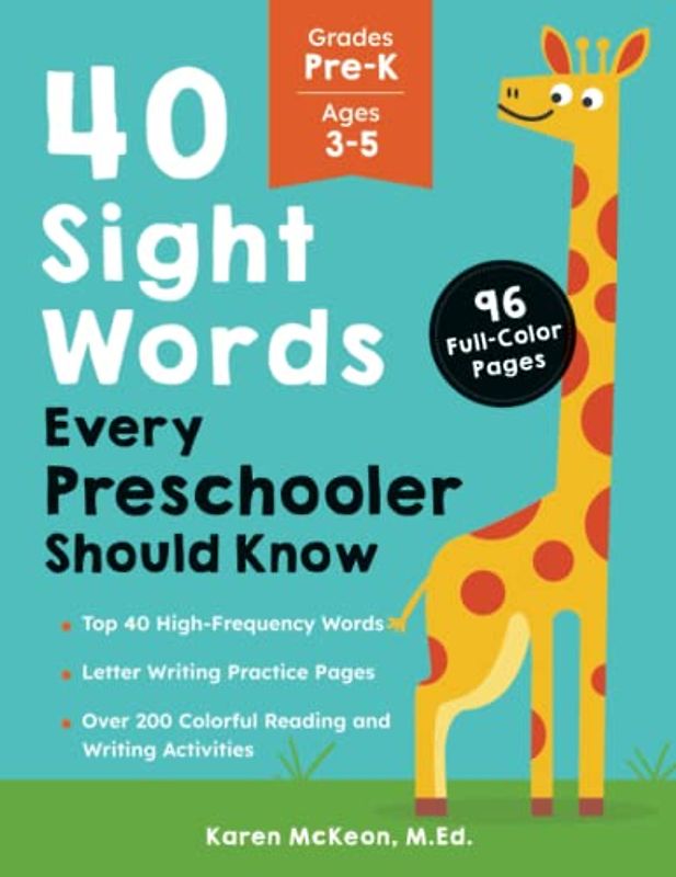 40 Sight Words Every Preschooler Should Know: Top 40 High-Frequency Words • Letter Writing Practice Pages • Over 200 Colorful Reading and Writing ... Homeschool Students (Sight Words & Phonics)