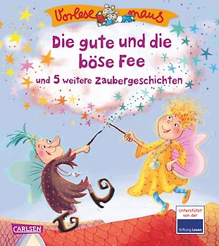 VORLESEMAUS 21: Die gute und die böse Fee und 5 weitere Zaubergeschichten