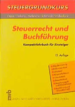 Steuerrecht und Buchführung. Kompaktlehrbuch für Einsteiger