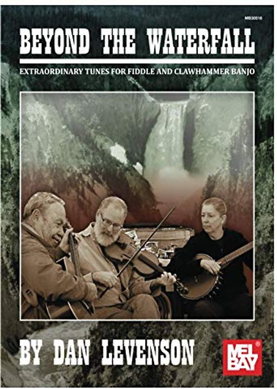 Beyond the Waterfall: Extraordinary Tunes for Fiddle and Clawhammer Banjo