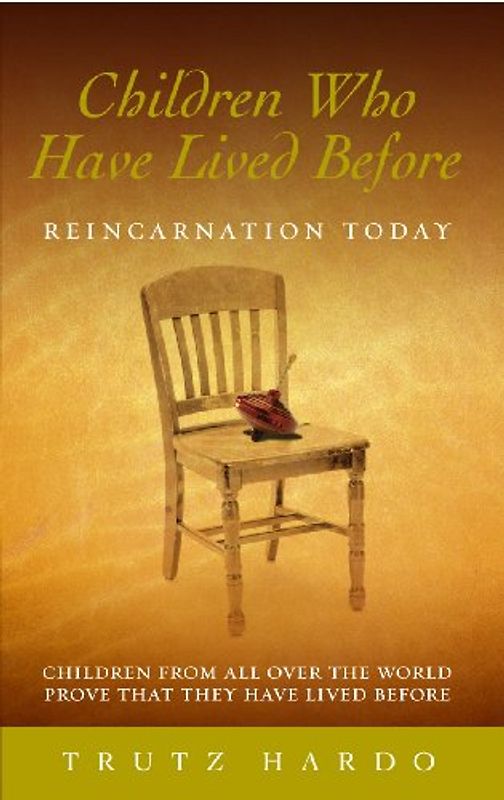 Children Who Have Lived Before: Reincarnation Today - Hardo, Trutz