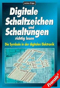 Digitale Schaltzeichen richtig lesen. Die Symbole in der digitalen Elektronik