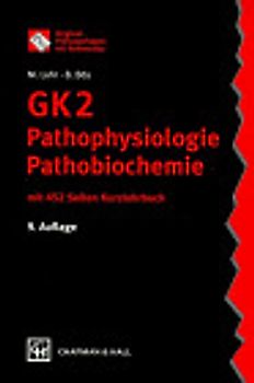 GK 2 Pathophysiologie, Pathobiochemie. Mit 524 Seiten Kurzlehrbuch