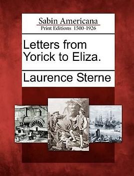 Letters from Yorick to Eliza.
