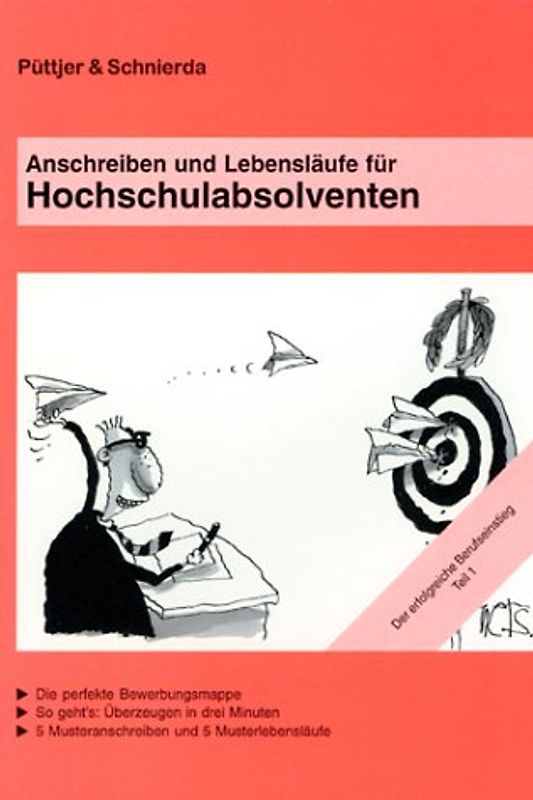 Anschreiben und Lebensläufe für Hochschulabsolventen. Die überzeugende Bewerbungsmappe