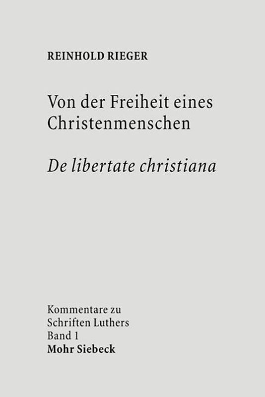 Von der Freiheit eines Christenmenschen / De libertate christiana