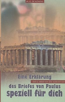 Der 2. Brief an die Korinther. Eine Auslegung speziell für dich