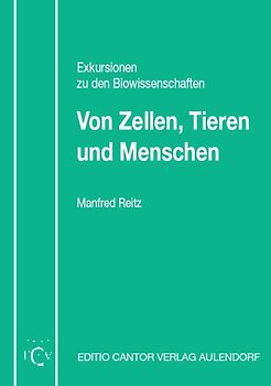 Exkursionen zu den Biowissenschaften: Von Zellen, Tieren und Menschen
