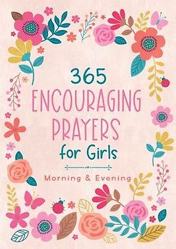 365 Encouraging Prayers for Girls