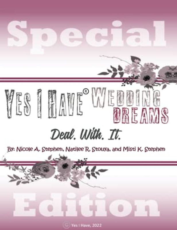 Yes I Have Wedding Dreams: Deal. With. It.