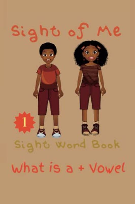 Sight of Me: Sight Word Book: 1 What is a + Vowel (Sight of Me: Sight Word Grammar Books)