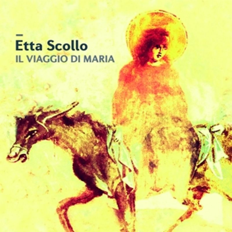Scollo,Etta - Il Viaggio Di Maria