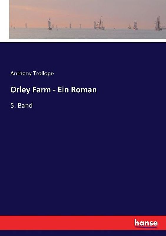 Orley Farm - Ein Roman