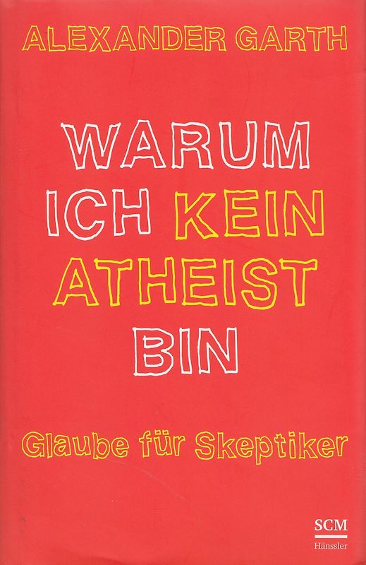 Warum ich kein Atheist bin