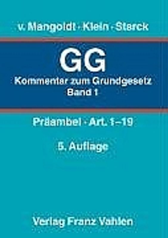 Kommentar zum Grundgesetz - Gesamtwerk. In 3 Bänden / Kommentar zum Grundgesetz  Bd. 1: Präambel, Art. 1-19