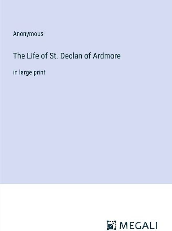 The Life of St. Declan of Ardmore
