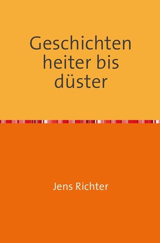 Geschichten heiter bis düster