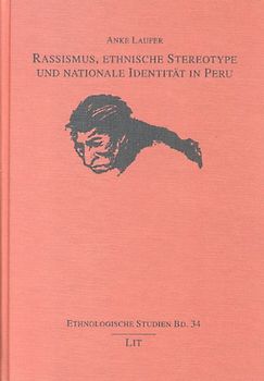 Rassismus, ethnische Stereotype und nationale Identität in Peru
