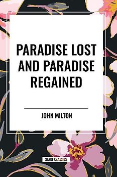 Paradise Lost and Paradise Regained