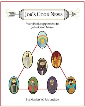 Job's Good News Workbook: A supplement to the Book: Job’s Good News the friends study the book of Job (Lottie & Friends: series 3: Schooled)