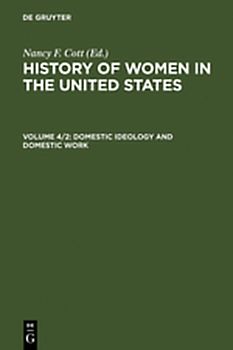 History of Women in the United States / Domestic Ideology and Domestic Work