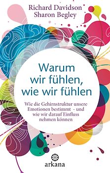 Warum wir fühlen, wie wir fühlen