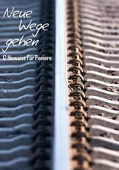 Neue Wege gehen (Tischaufsteller DIN A5 hoch)