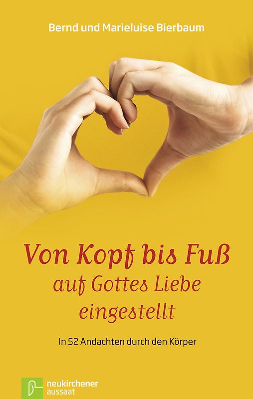 Von Kopf bis Fuß auf Gottes Liebe eingestellt