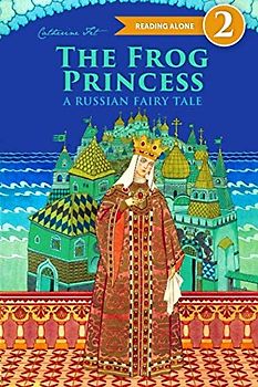 The Frog Princess - A Russian Fairy Tale