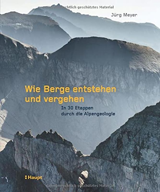 Wie Berge entstehen und vergehen
