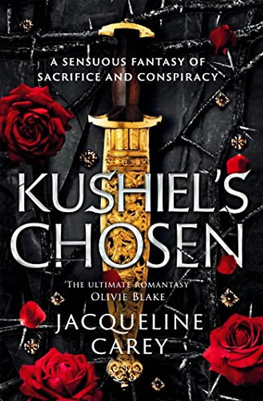 Kushiel's Chosen: a Fantasy Romance Full of Intrigue and Betrayal (Kushiel's Legacy)