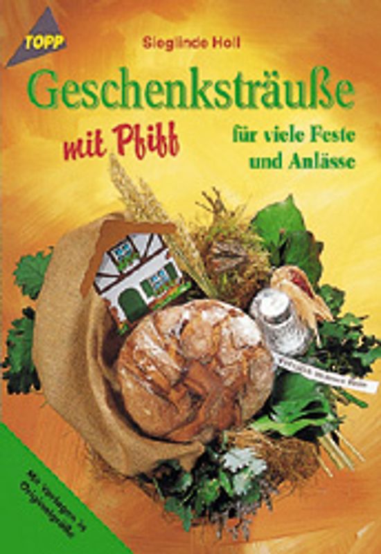 Geschenksträusse mit Pfiff. Für viele Feste und Anlässe