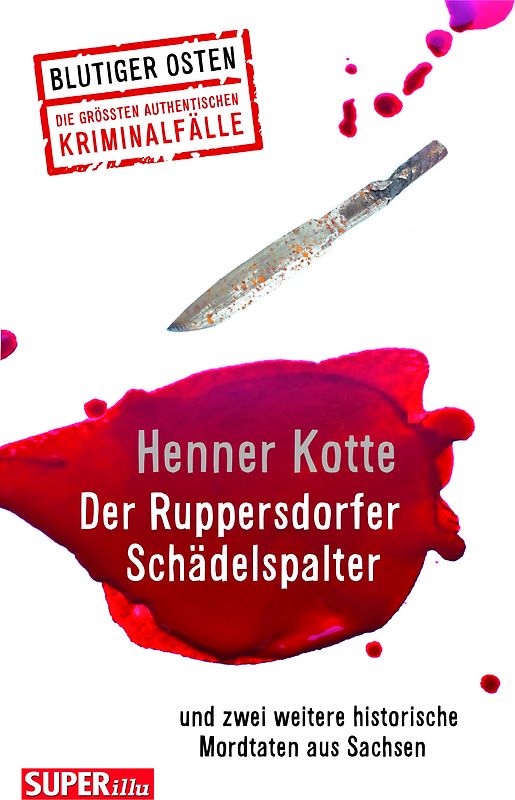 Der Ruppersdorfer Schädelspalter (Blutiger Osten Band 74)