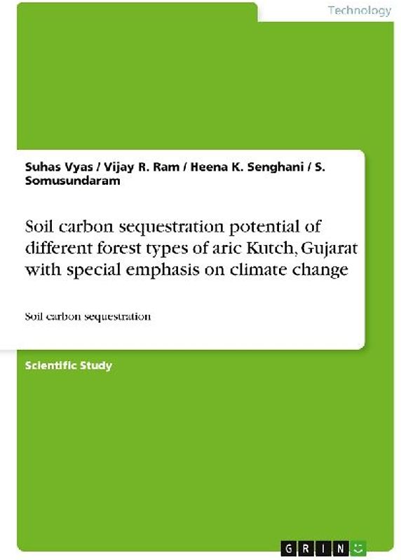 Soil carbon sequestration potential of different forest types of aric Kutch, Gujarat with special emphasis on climate change