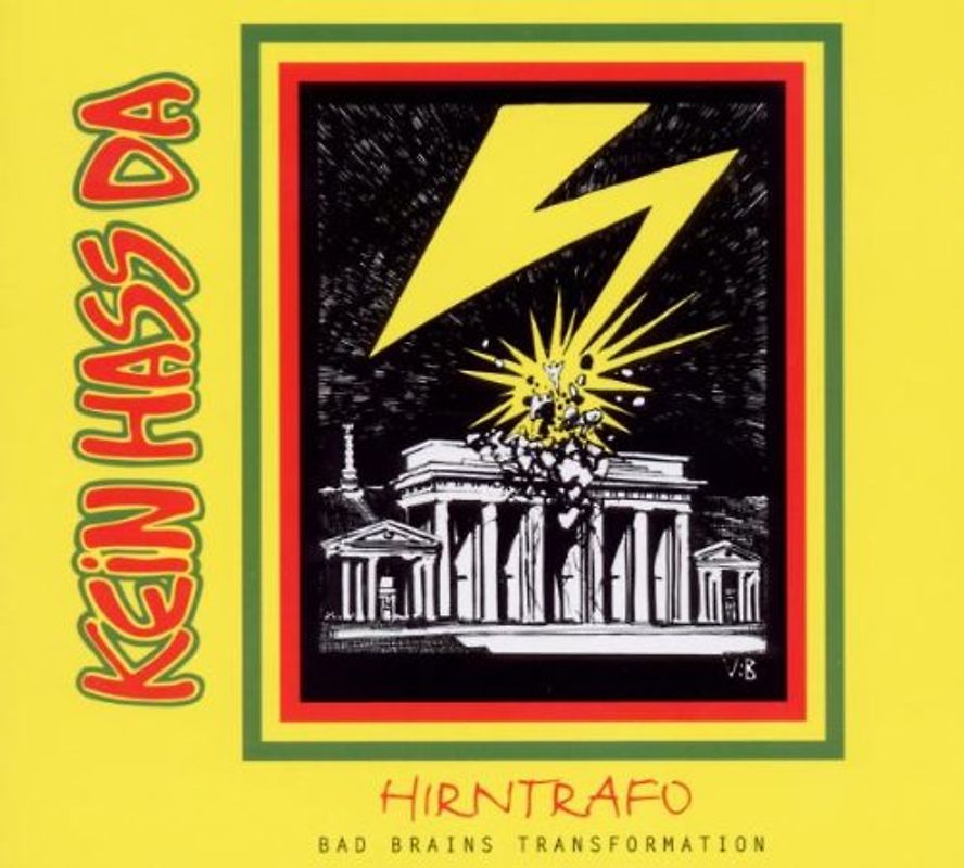 Kein Hass Da - Hirntrafo-Bad Brains Transformation