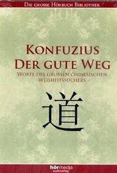Konfuzius, Der gute Weg, Audio-CD - Konfuzius