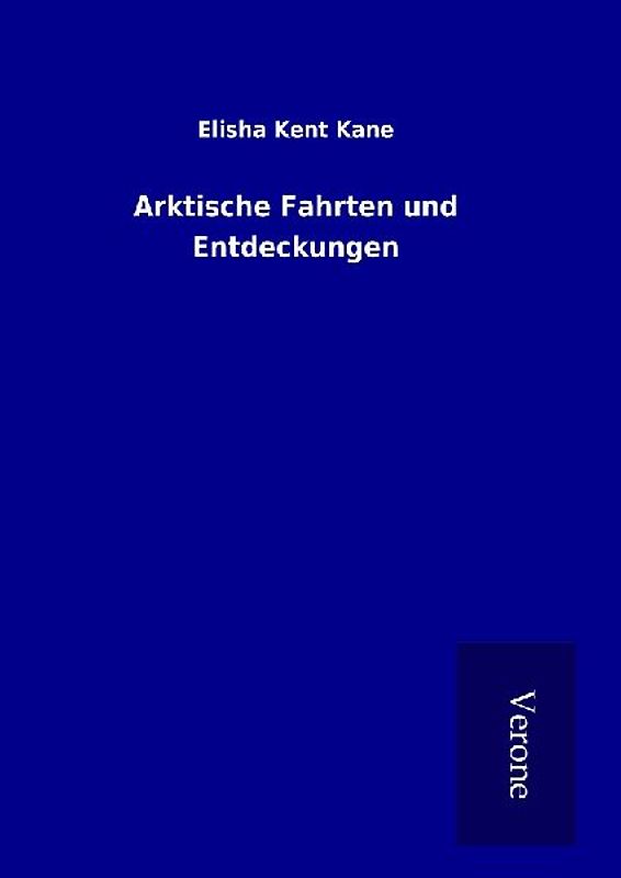 Arktische Fahrten und Entdeckungen