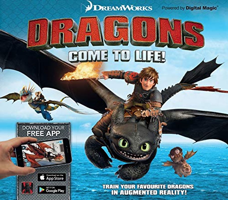 Dreamworks Dragons Come to Life!: Unleash Your Favourite Dragons in Augmented Reality!