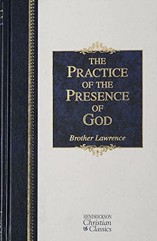 Practice of the Presence of God (Hendrickson Classics)