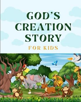 GOD'S CREATION STORY FOR KIDS: With colouring images