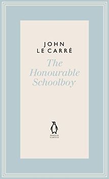 The Honourable Schoolboy (The Penguin John le Carré Hardback Collection)