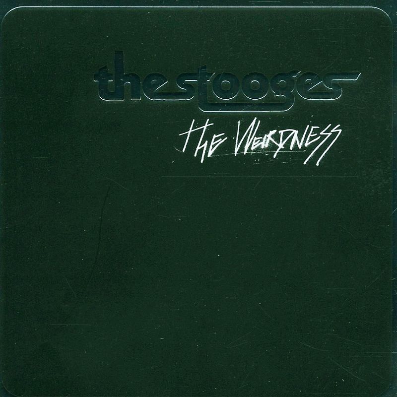 the Stooges - The Weirdness