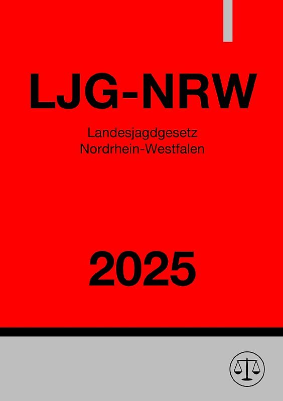Landesjagdgesetz Nordrhein-Westfalen - LJG-NRW 2025