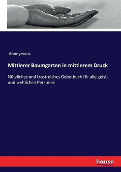 Mittlerer Baumgarten in mittlerem Druck