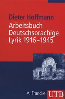 Arbeitsbuch deutschsprachige Lyrik 1916-1945