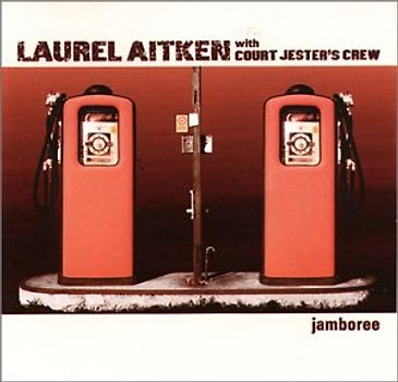 Laurel Aitken & Court Jester's Crew - Jamboree