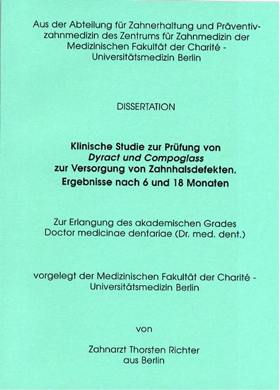 Klinische Studie zur Prüfung von Dyract und Compoglass zur Versorgung von Zahnhalsdefekten